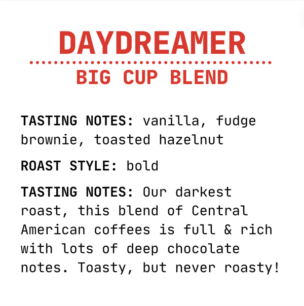 Daydreamer - Big Cup Blend