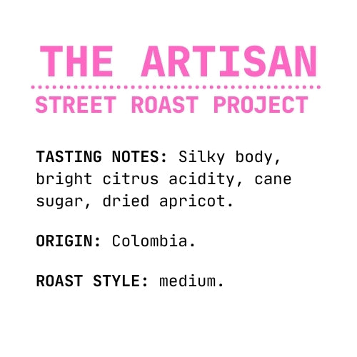 The Artisan - Street Roast - Marigold Coffee